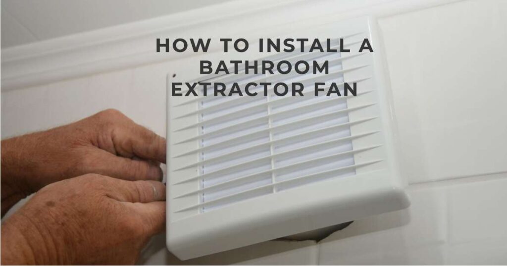 How To Fit Bathroom Extractor Fans A StepbyStep Guide Bath Arcadia