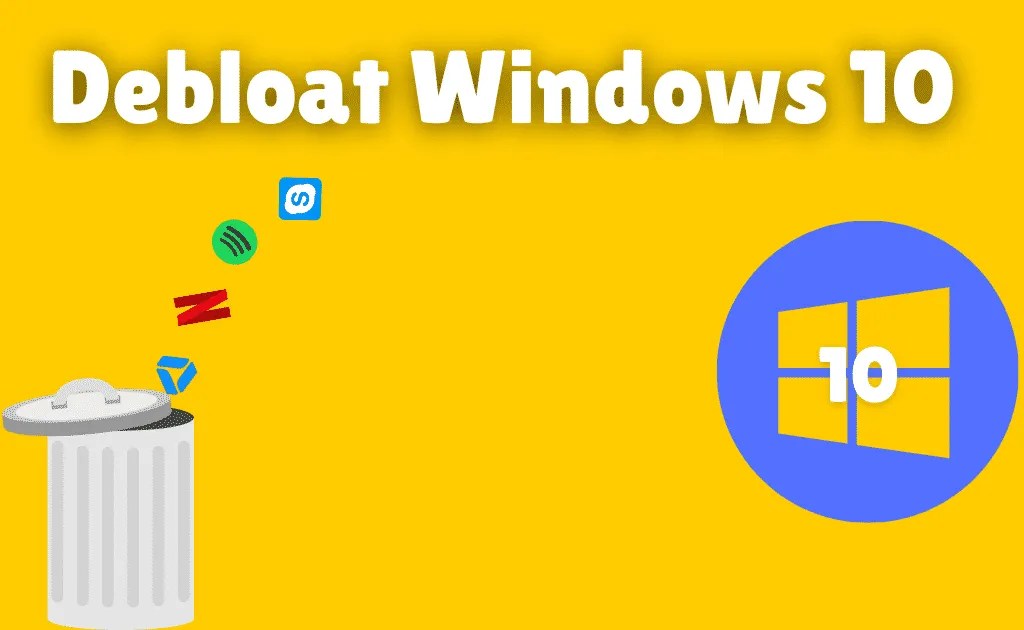 A Definitive Guide to Debloat Windows 10 in 2022