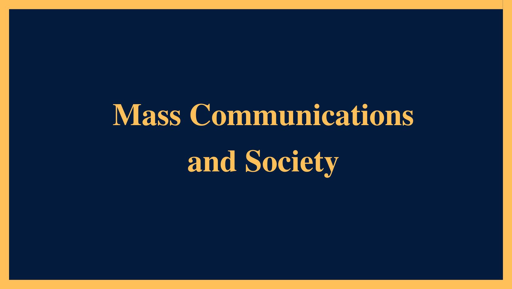 Mass Communications and Society Detailed Description BBA Notes