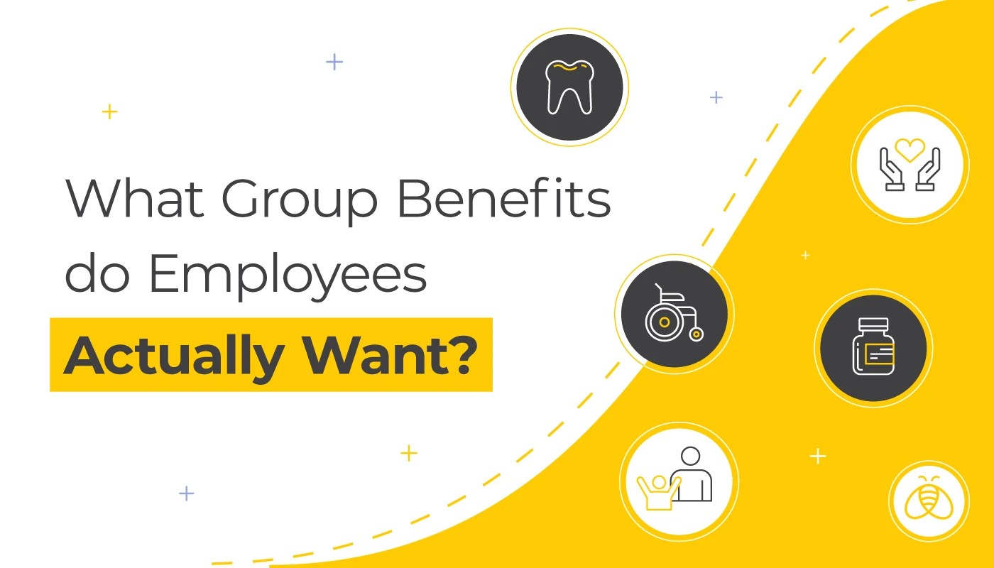 What Group Benefits do Employees Actually Want the Most?