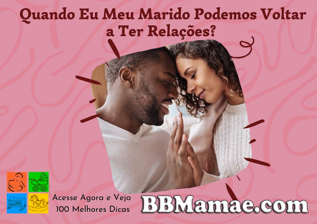 89. Quando Eu e Meu Marido Podemos Voltar a Ter Relações?