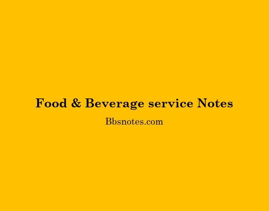Food & Beverage service Notes BBS Notes