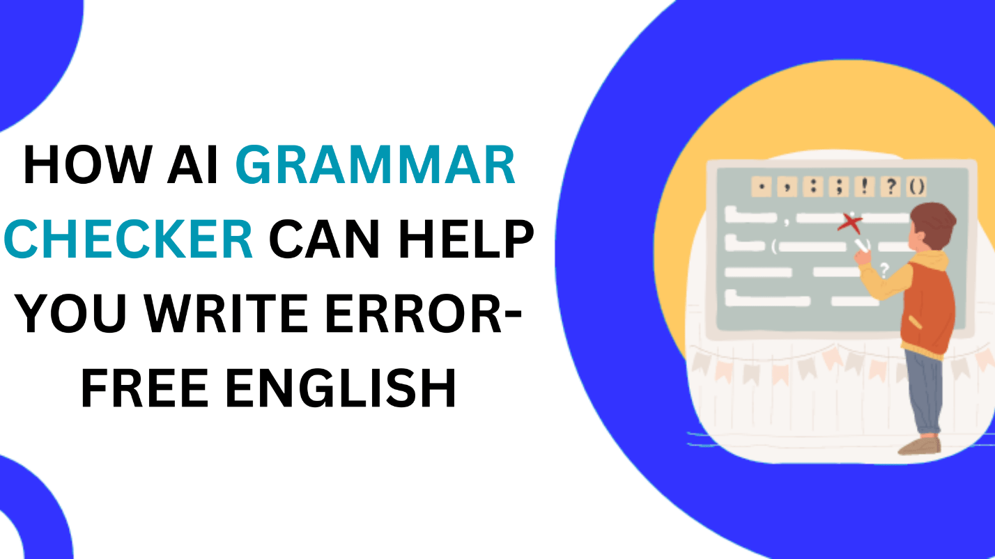 How ai grammar checker can help you write Errorfree English BCS Study