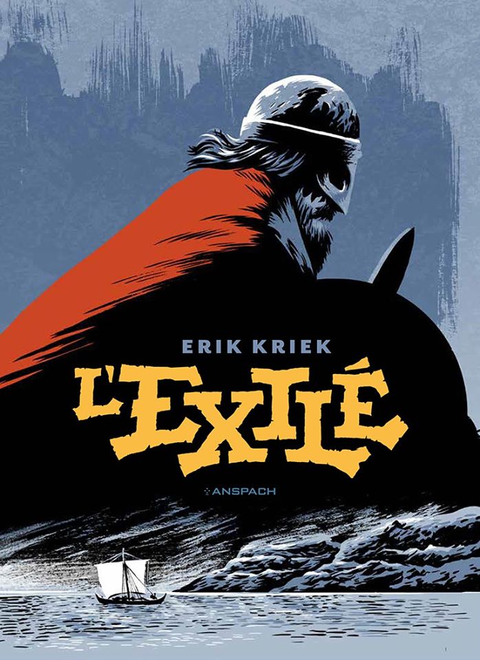 L’Exilé (Erik KRIEK) Editions Anspach 29€ Bulle d
