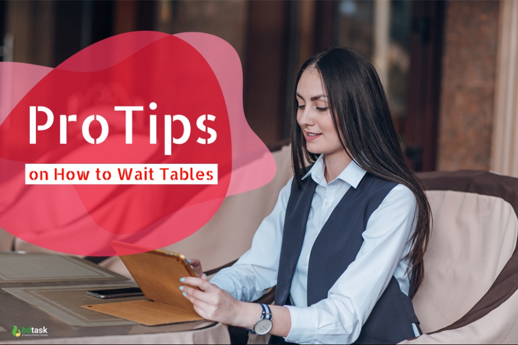 10 Burning Pro Tips on How to Wait Tables StressFree
