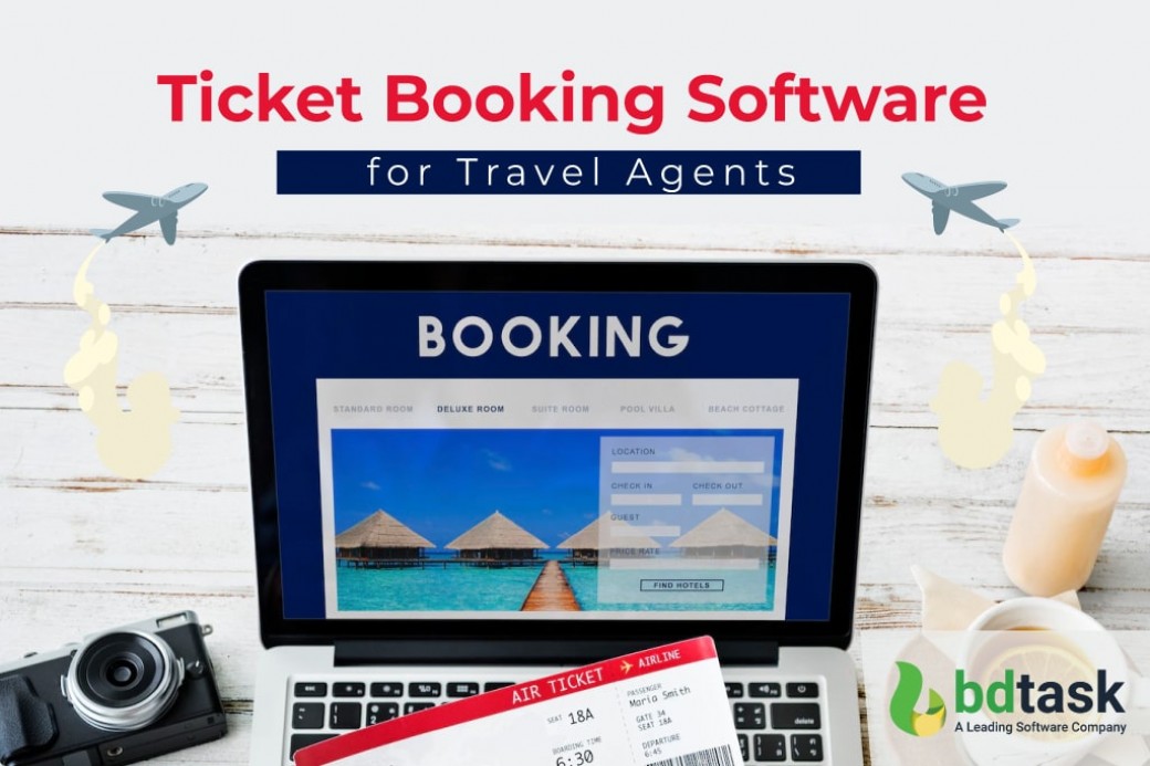 How Travelers Get Help from Ticket Booking Software for Travel Agents