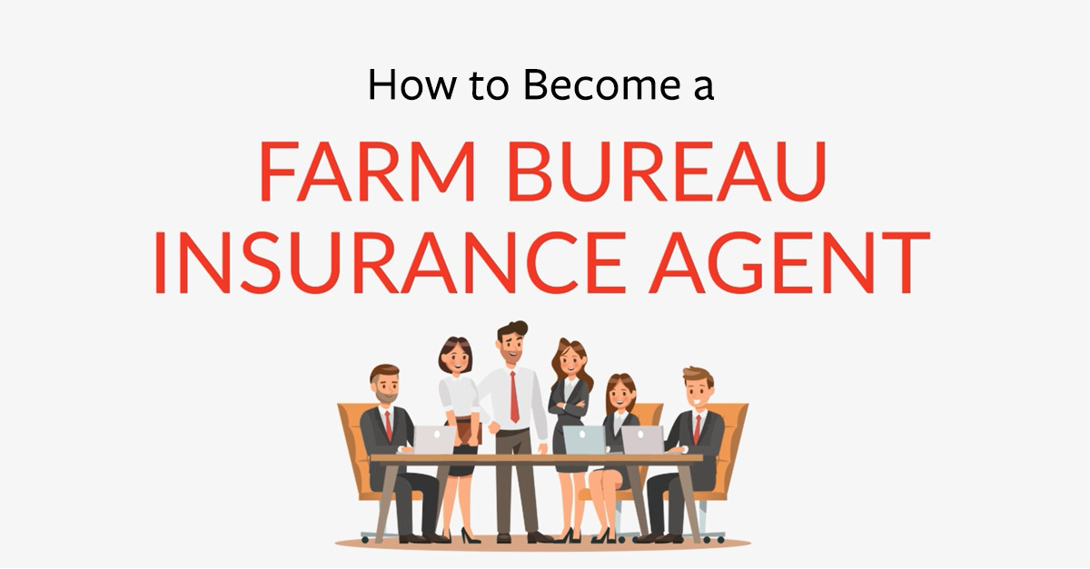 How to Be a Farm Bureau Insurance Agent