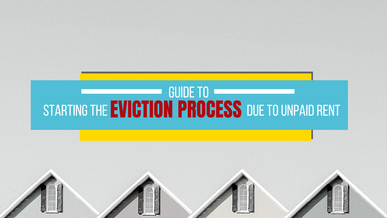 Guide to Starting the Eviction Process Due to Unpaid Rent