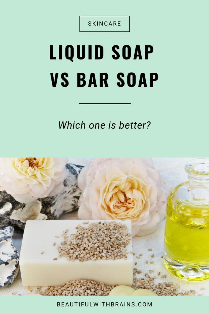 Liquid Soap vs. Bar Soap Which One Is Better? Beautiful With Brains