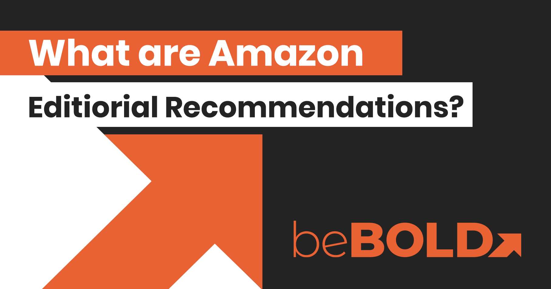 What Are Amazon Editorial beBOLD