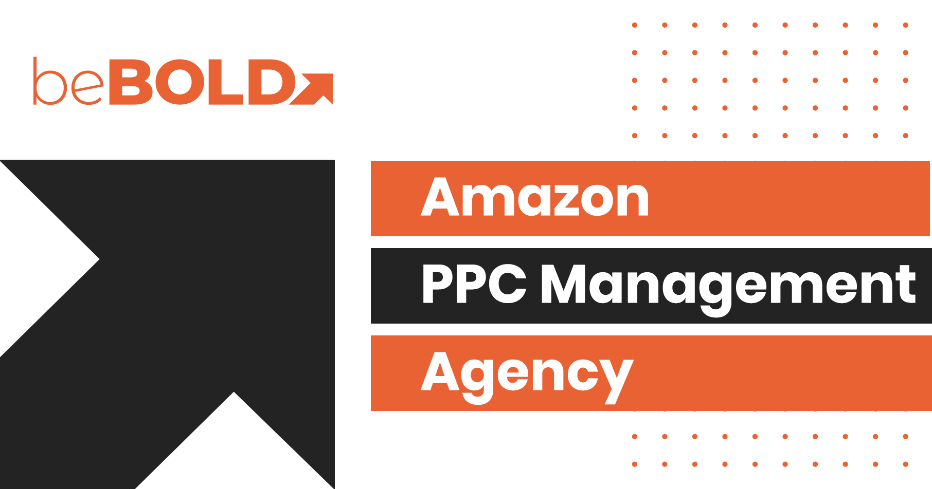 Why You Should Use an Amazon PPC Management Agency? beBOLD