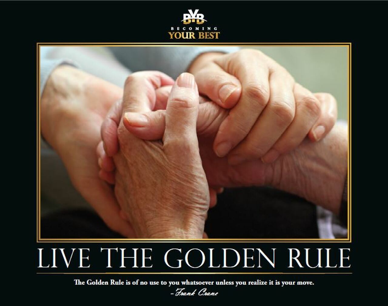 Live the Golden Rule Holding Hands Your Best Global