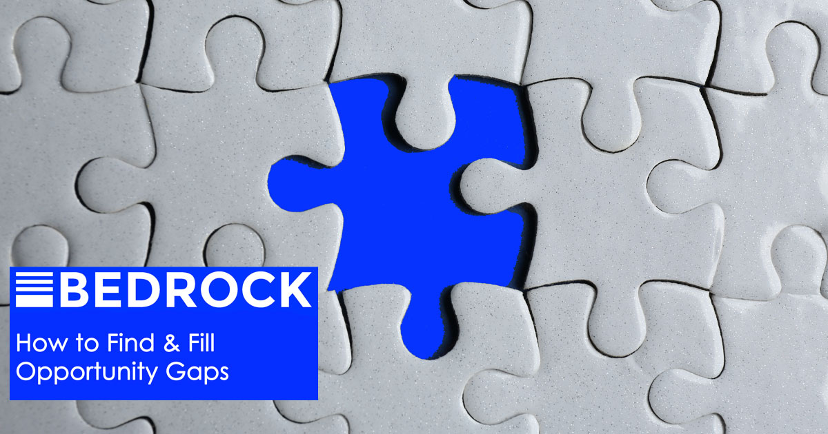 Opportunity Gaps Why Brands Should Identify And Close Them Bedrock