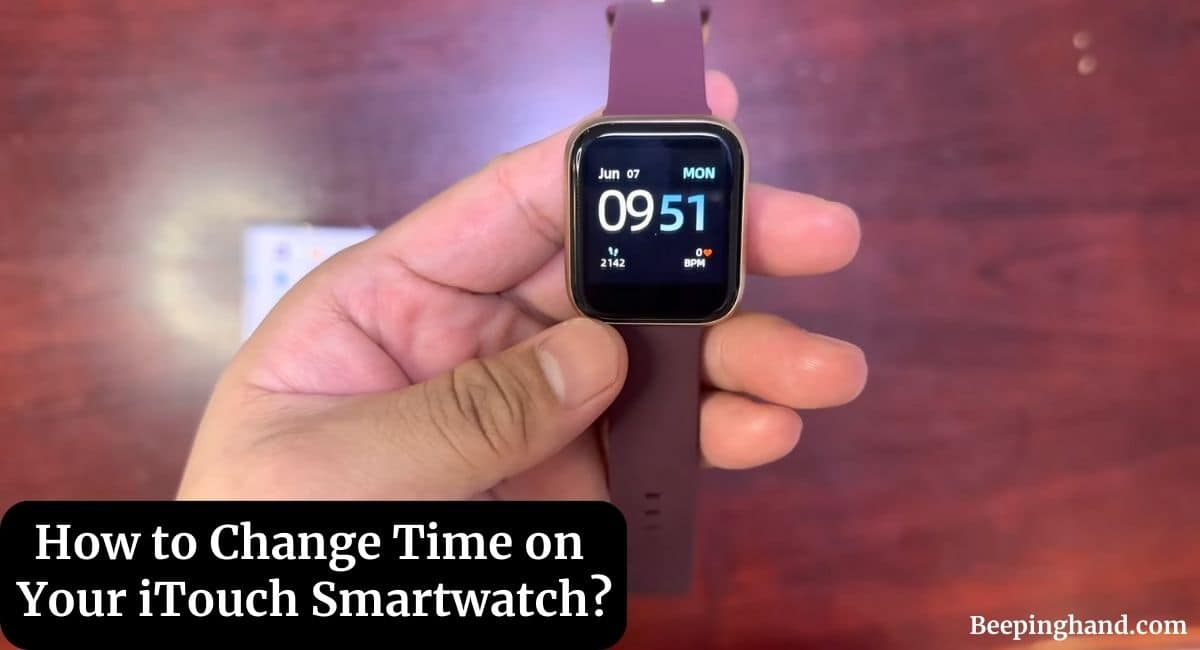 How to Change Time on Your iTouch Smartwatch Step by Step Guide