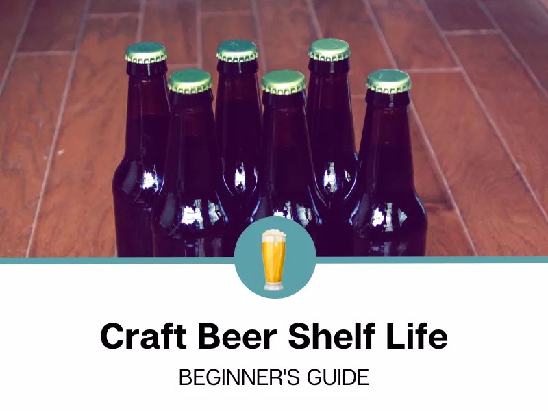 How Long Does Craft Beer Last?