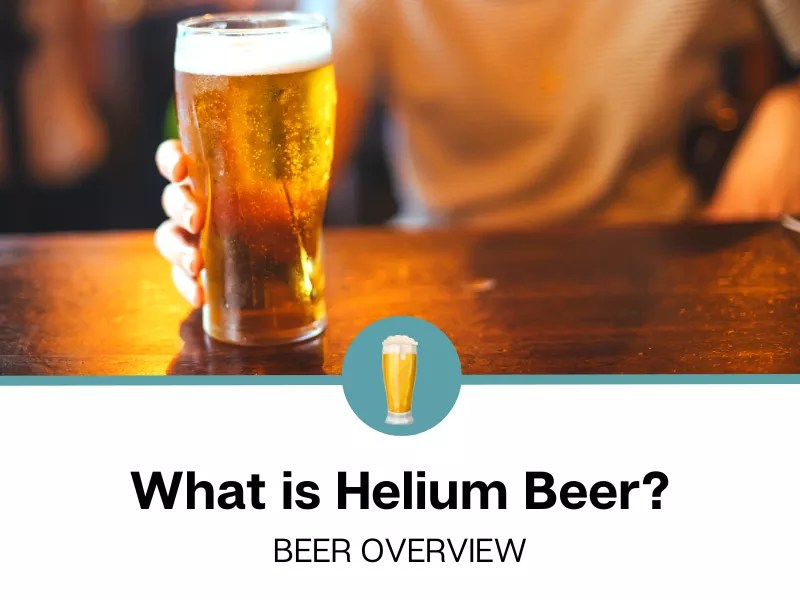 What Is Helium Beer?