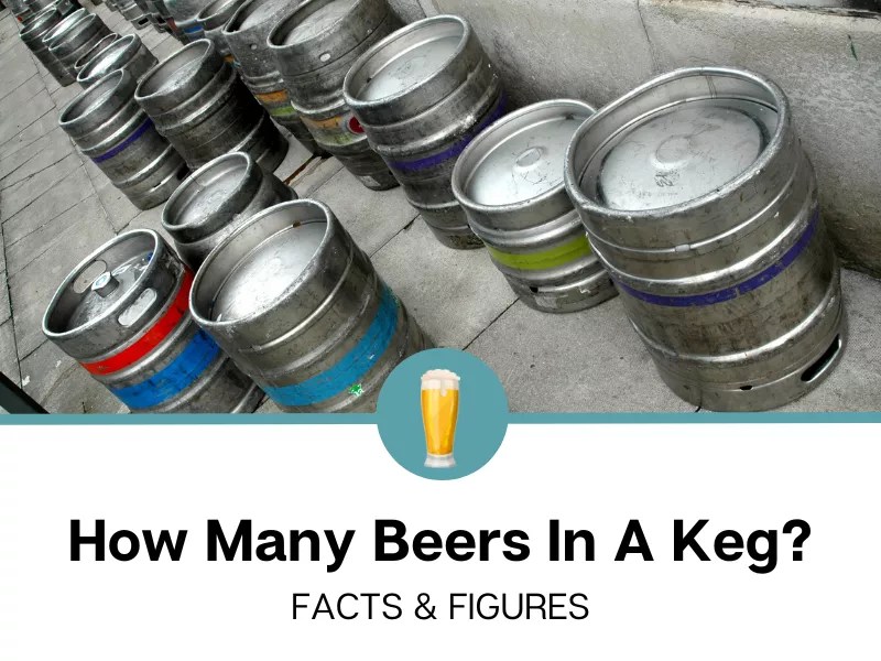 How Many Beers In A Keg?
