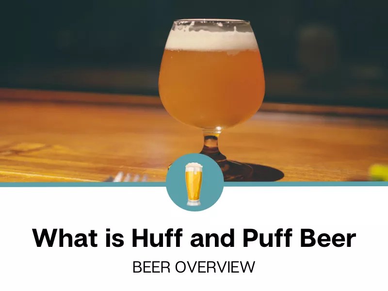 What is Huff and Puff in Beer