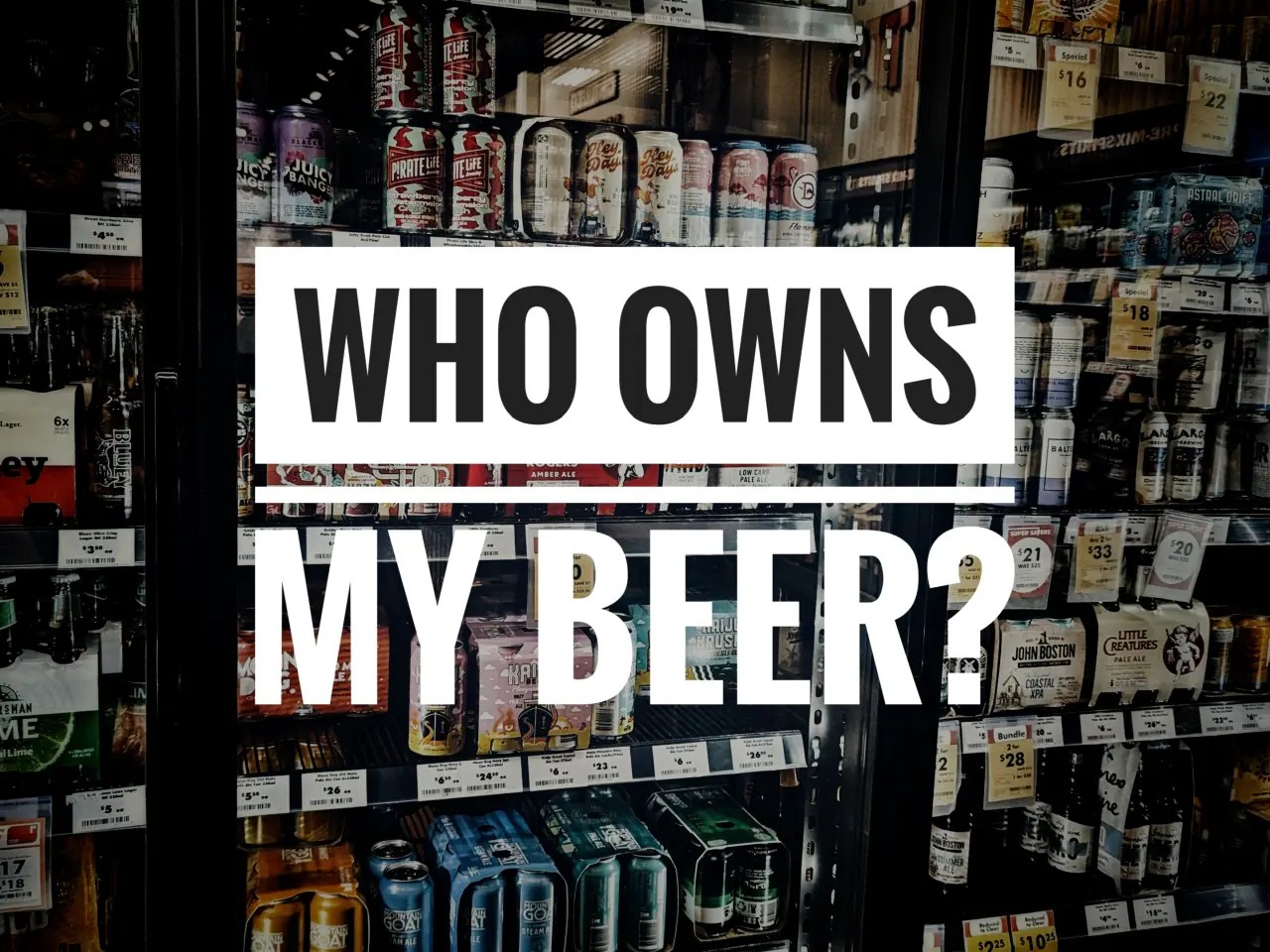 Who Owns My Beer? From Pillar to Post Beer Reflections