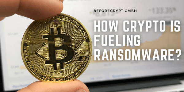 How Does Cryptocurrency Fuel Ransomware Attacks? BeforeCrypt