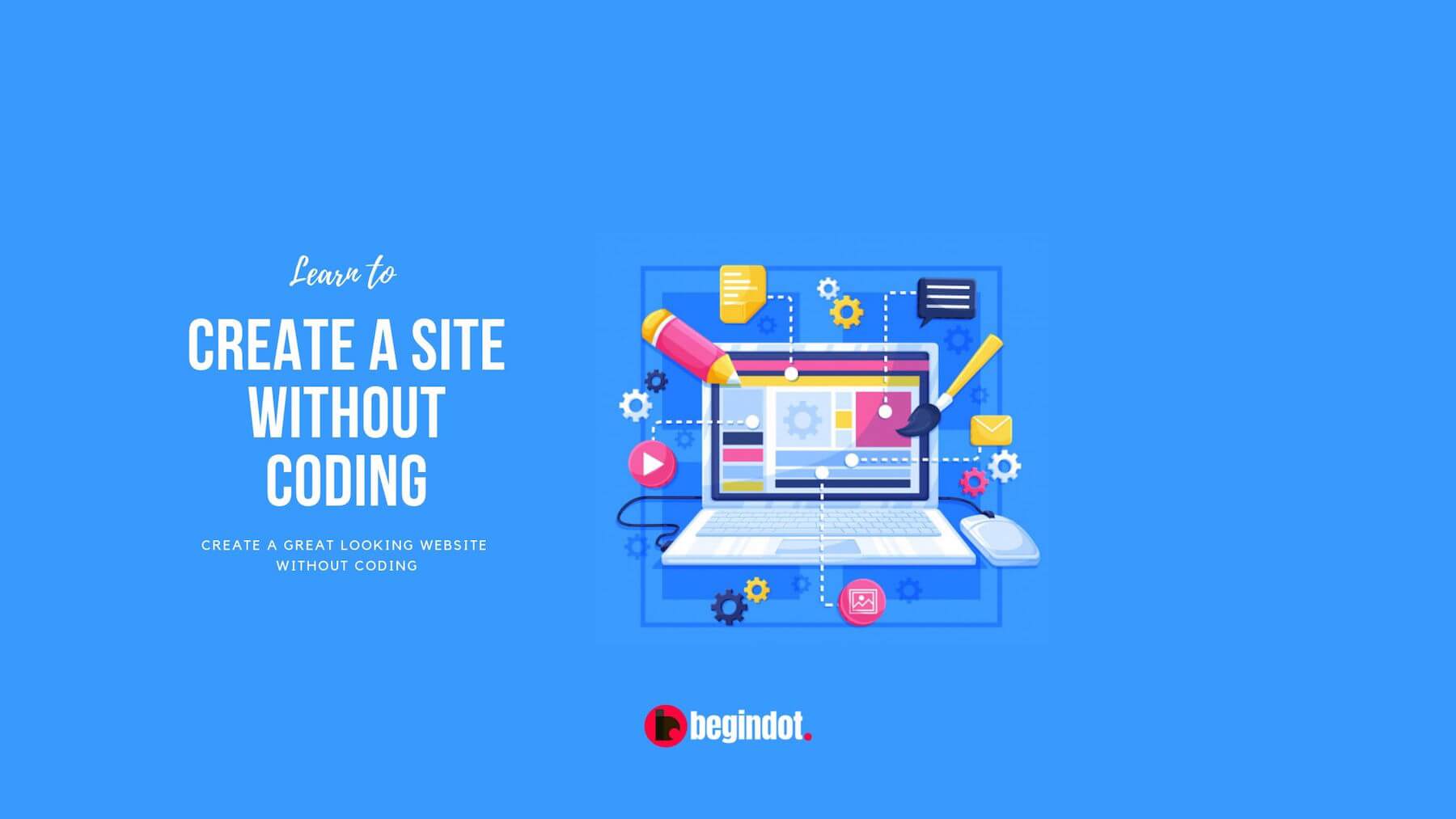 How to Create a Website without Special Design or Coding