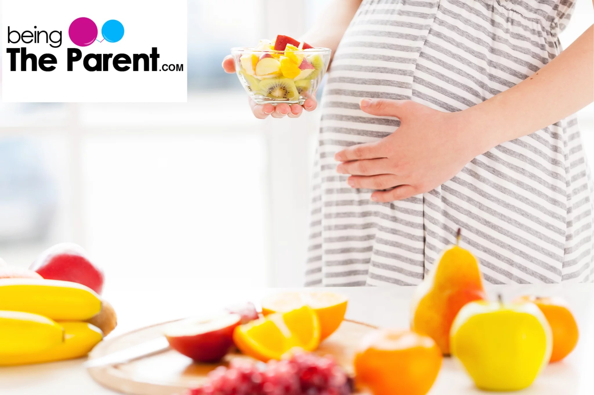 Nutritious Fruits To Eat During Pregnancy Being The Parent