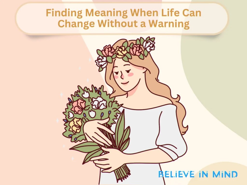 Life Can Change in an Instant Even In the Blink of an Eye