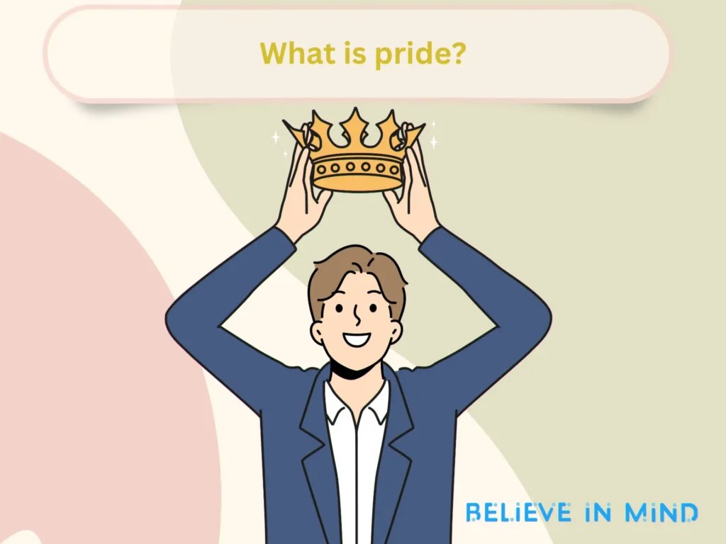 Why is Pride Bad The Dangers of Unchecked Pride