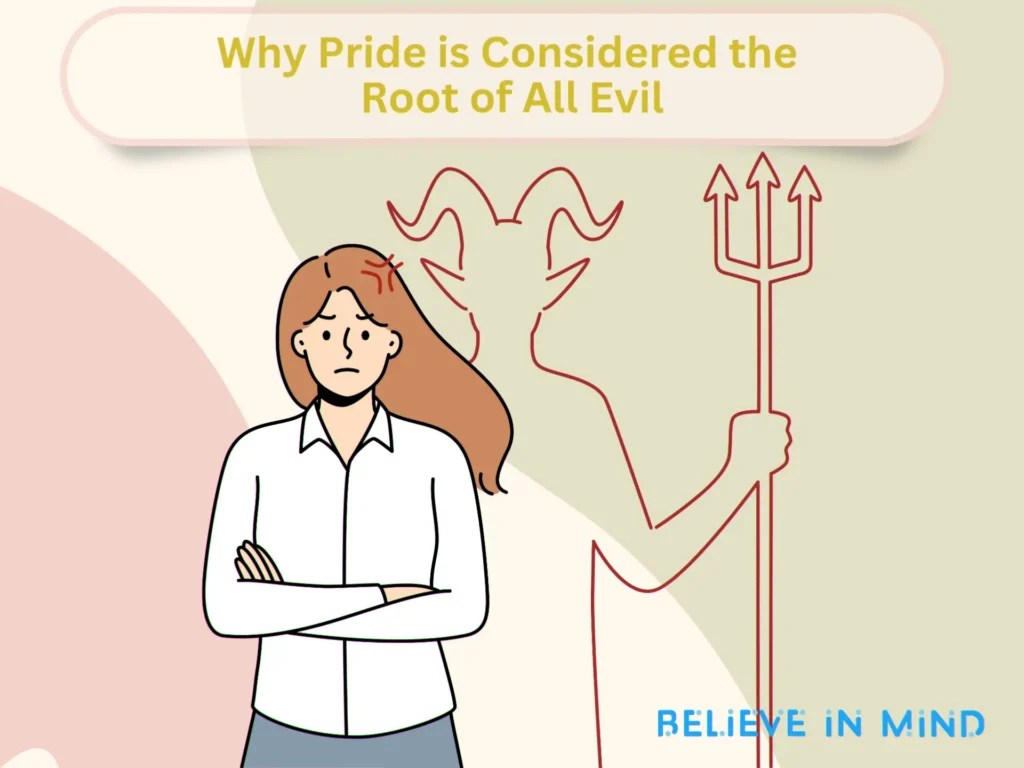 Why is Pride Bad The Dangers of Unchecked Pride
