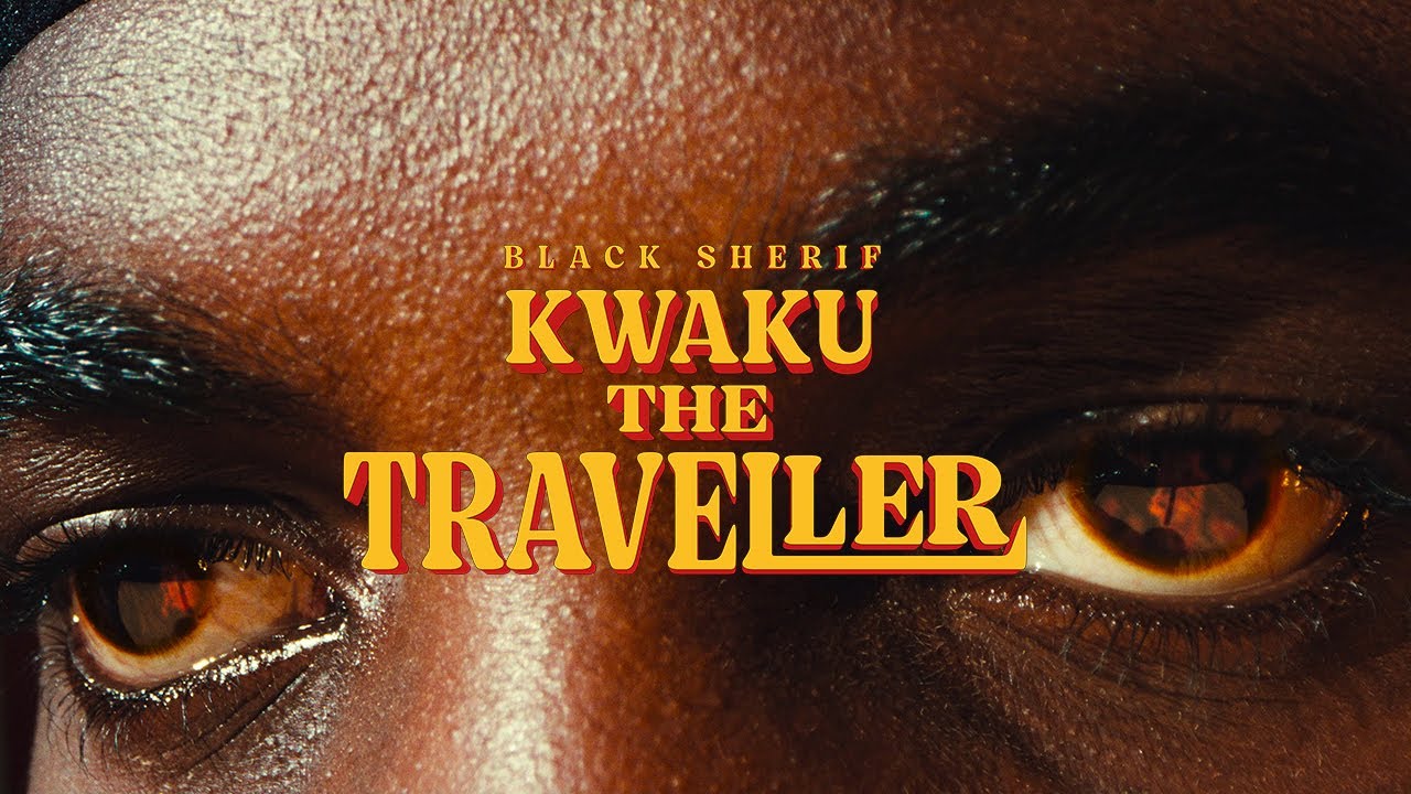 Black Sherif drops music video for "Kwaku The Traveller" BellaNaija