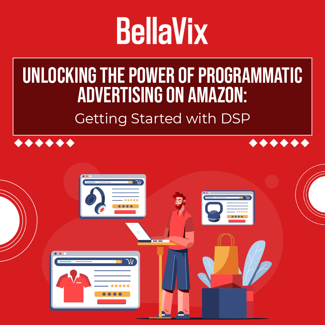 Unlocking the Power of Programmatic Advertising on Amazon Getting