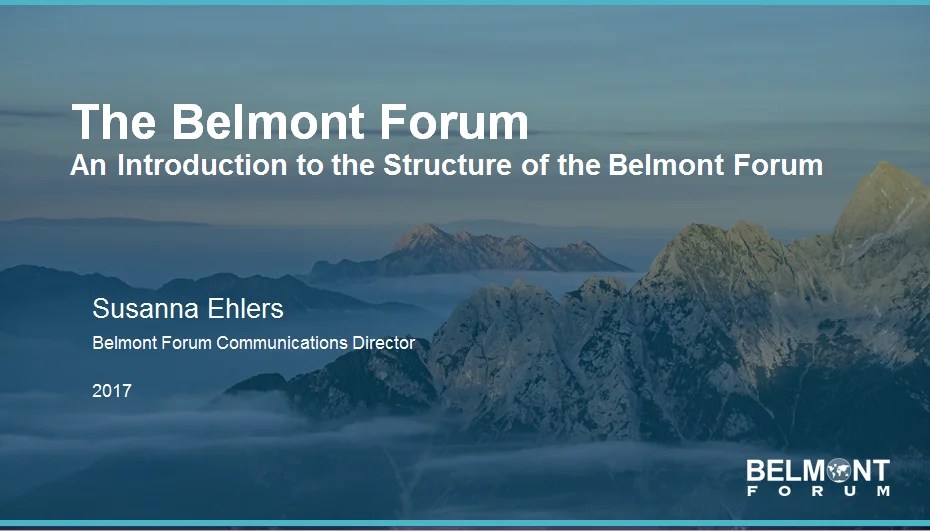 The Belmont Forum An Introduction to the Structure of the Belmont Forum inar Now Available