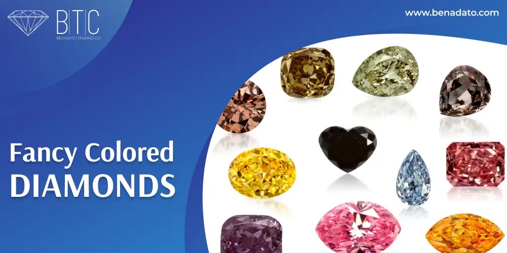 Fancy Color Diamonds > Benadato Jewelry & Diamond Buyers