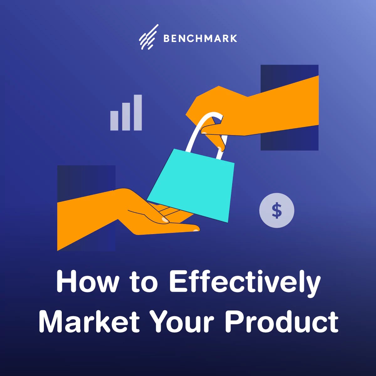 How to Effectively Market Your Product