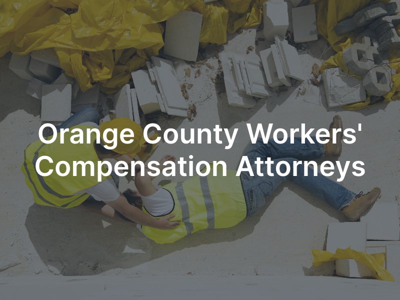 Orange County Workers' Compensation Lawyers Bentley & More LLP