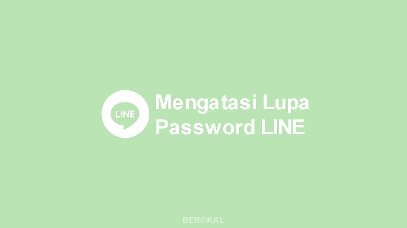 √ Lupa Password LINE? Ini Cara Mengatasinya, Mudah!