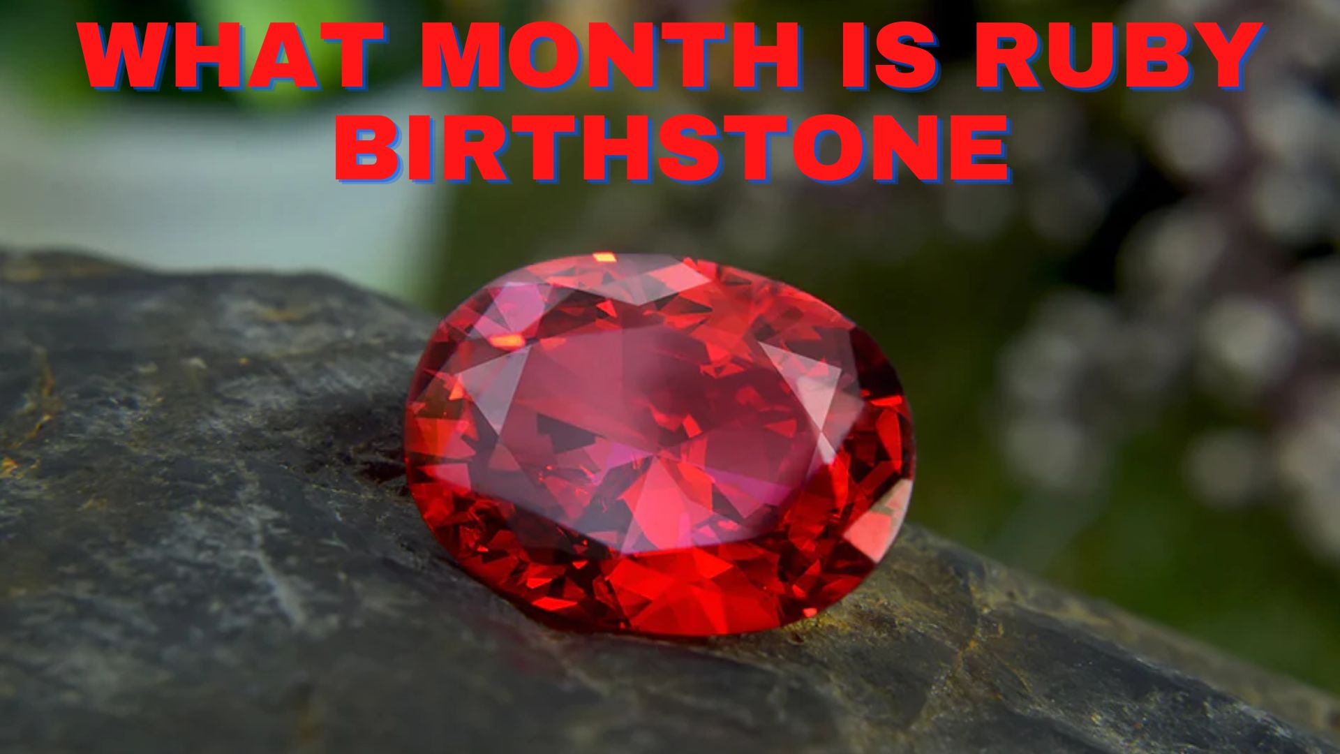 What Month Is Ruby Birthstone King Of Gems