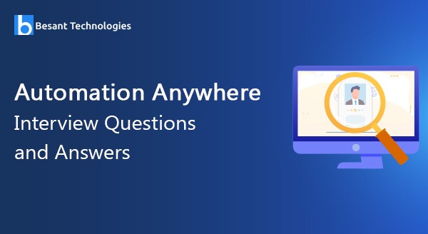 Automation Anywhere Interview Questions and Answers 2020 [UPDATED]