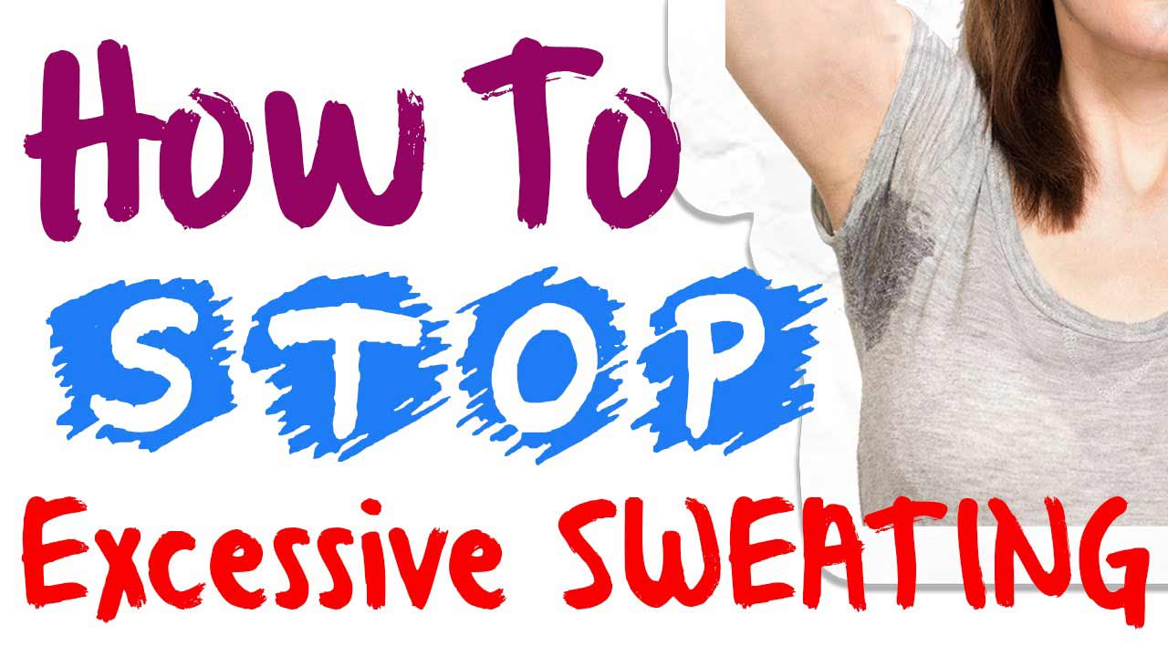 How to Stop Excessive Sweating Best Herbal Health