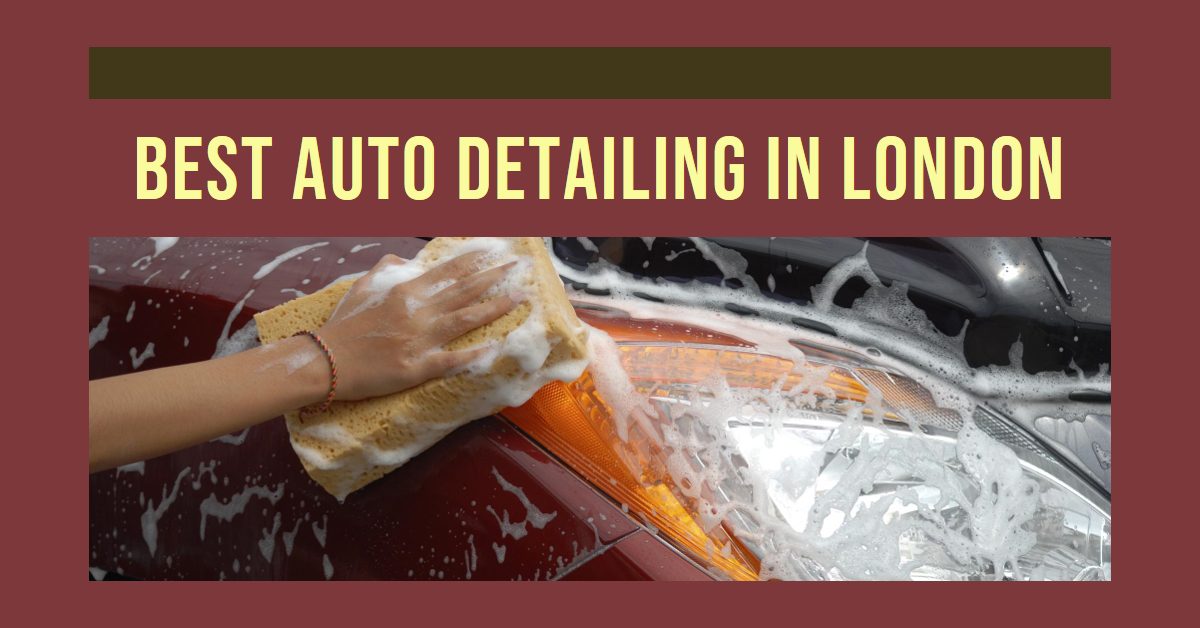 Best Auto Detailing In London (2024)