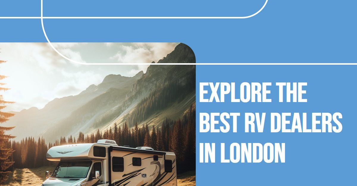 Best Rv Dealers In London (2024)