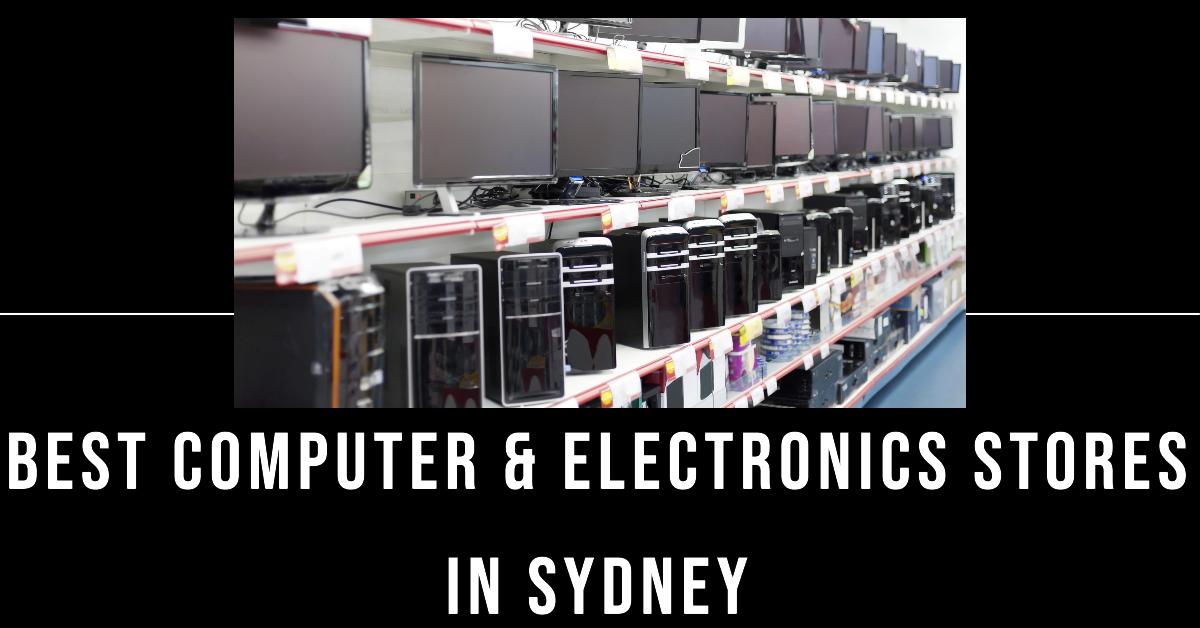 Best Computer & Electronics Stores In Sydney (2024)