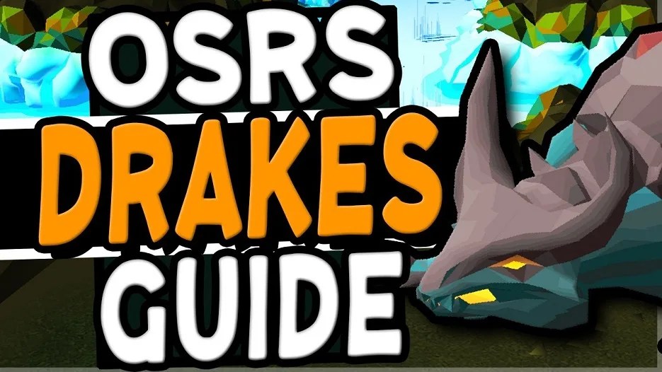 OSRS Drakes Guide Best OSRS Guides