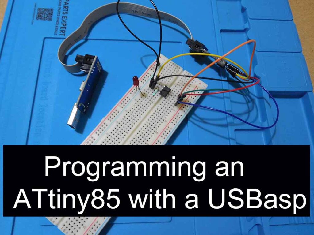 Programming an ATtiny85 with a USBasp Hobby electronic soldering and