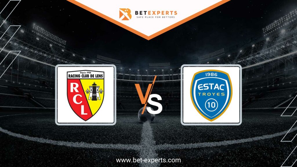 Lens vs. Troyes Prediction, Tips and Odds by Bet Experts