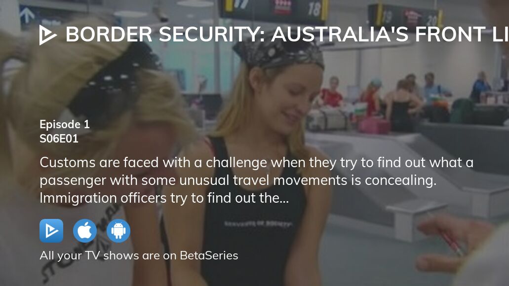 Where to watch Border Security Australia's Front Line season 6 episode