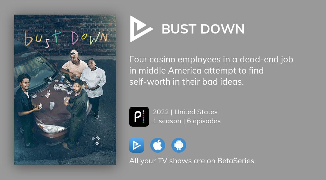 Where to watch Bust Down TV series streaming online?