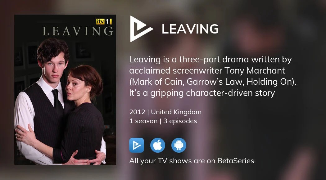 Where to watch Leaving TV series streaming online?