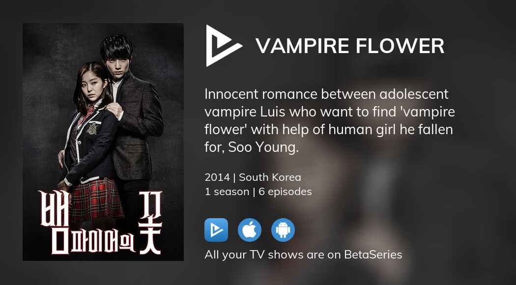 Where to watch Vampire Flower TV series streaming online?