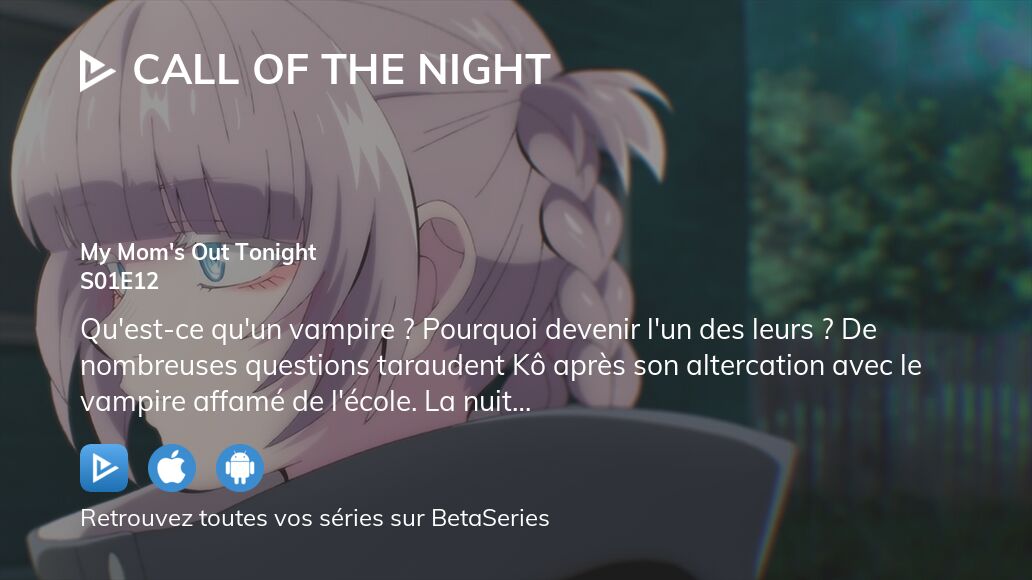 Regarder Call of the Night saison 1 épisode 12 en streaming complet
